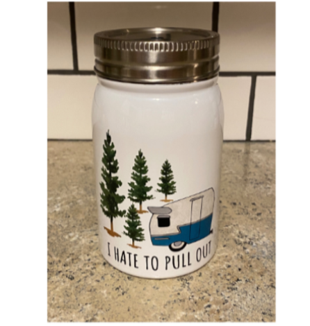 17oz "I Hate To Pull Out" Mason Jar
